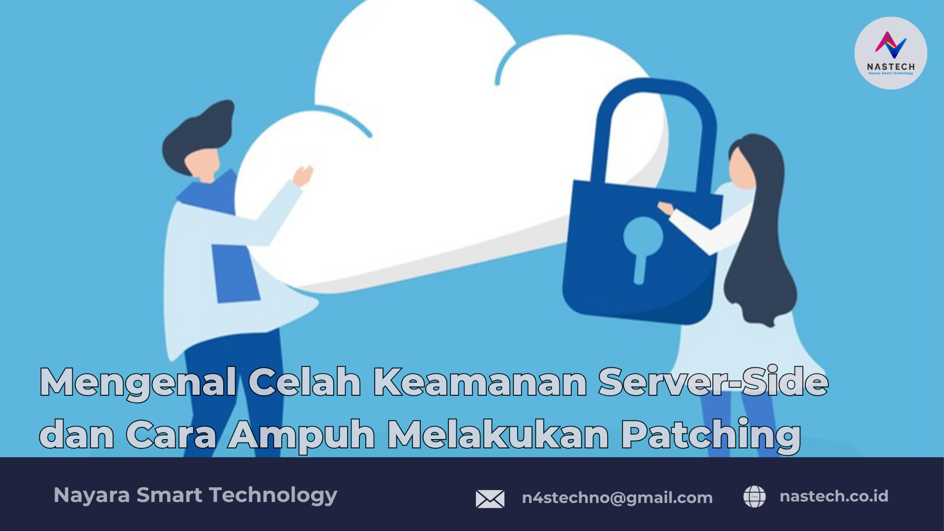 Mengenal Celah Keamanan Server-Side dan Cara Ampuh Melakukan Patching